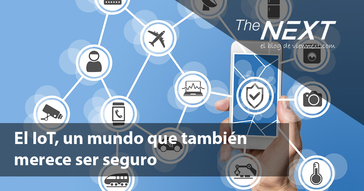 IoT un mundo que también merece ser seguro