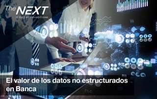 Valor de los datos no estructurados en Banca
